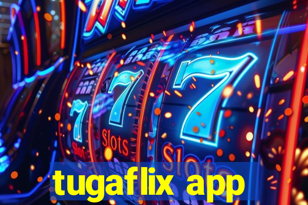 tugaflix app